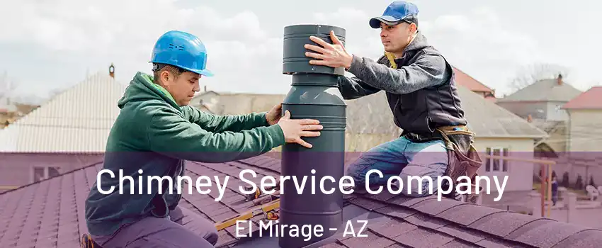  Chimney Service Company El Mirage - AZ