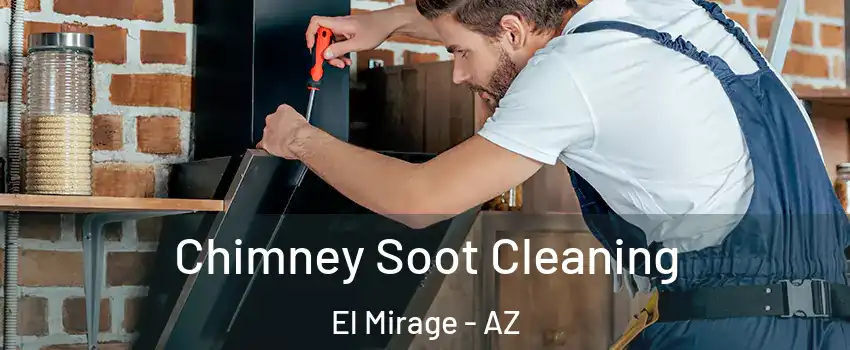  Chimney Soot Cleaning El Mirage - AZ