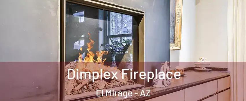  Dimplex Fireplace El Mirage - AZ