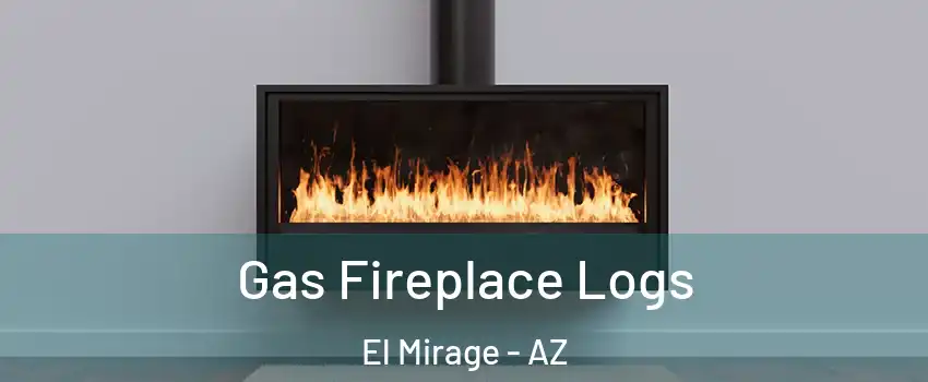  Gas Fireplace Logs El Mirage - AZ