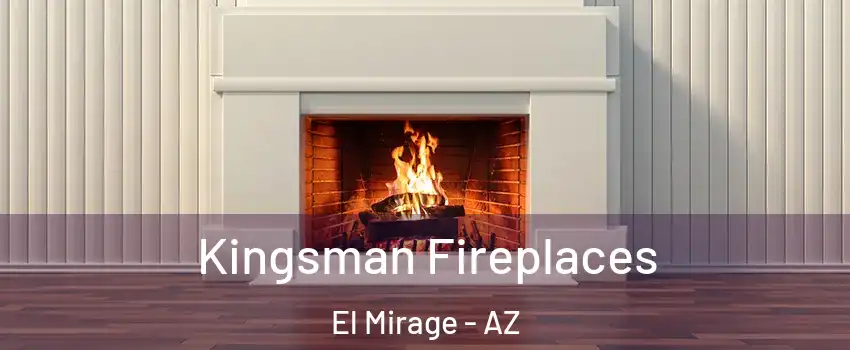  Kingsman Fireplaces El Mirage - AZ