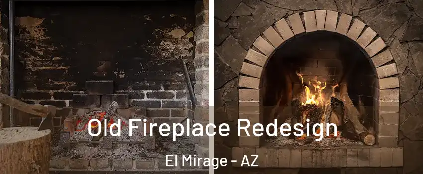  Old Fireplace Redesign El Mirage - AZ
