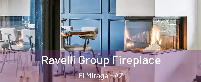  Ravelli Group Fireplace El Mirage - AZ